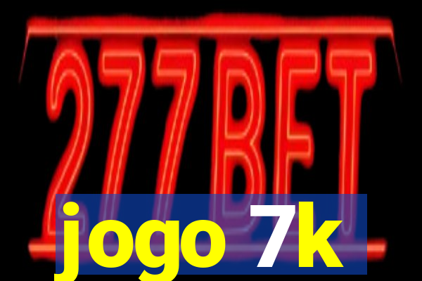 jogo 7k